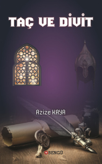 Azize Kaya. Taç ve Divit