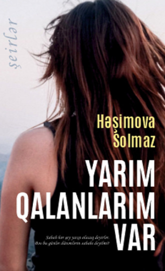 . Yarım qalanlarım var