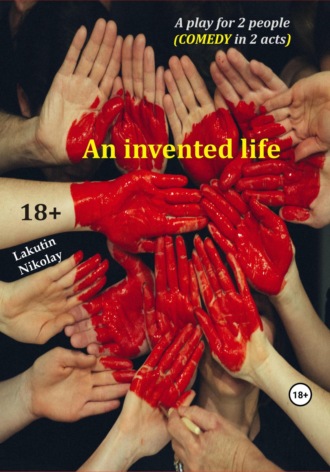 . A play for 2 people. An invented life. Comedy
