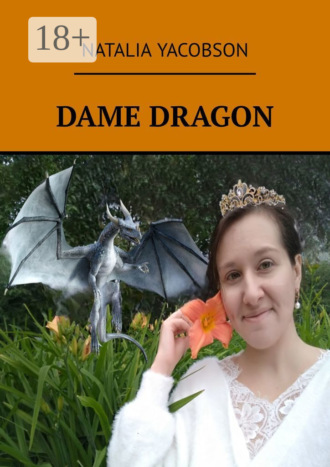 . Dame Dragon
