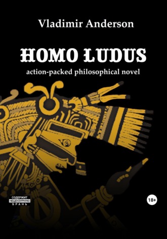 Vladimir Anderson. Homo Ludus (English edition)