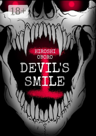 . Devil’s smile. Можно ли насытить его жажду крови?