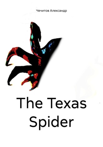 . The Texas Spider