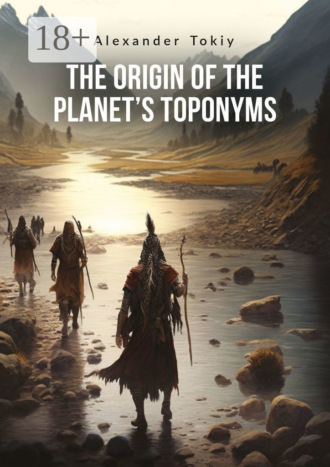 . The Origin of the Planet’s Toponyms