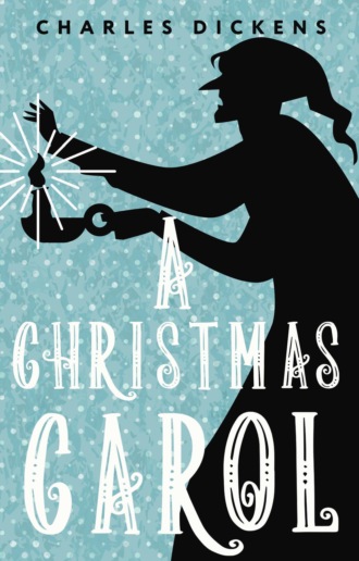 . A Christmas Carol in Prose. Being a Ghost Story of Christmas / Рождественская песнь в прозе. Святочный рассказ с привидениями