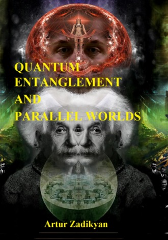 . Quantum entanglement and parallel worlds