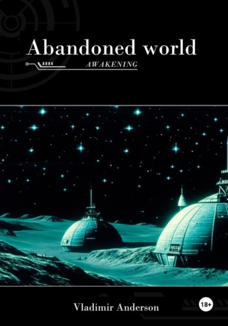 . Abandoned World: The Awakening