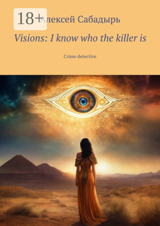 . Visions: I know who the killer is. Crime detective