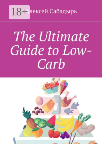 . The Ultimate Guide to Low-Carb