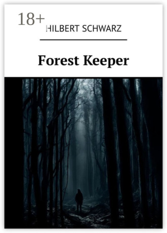 Hilbert Schwarz. Forest Keeper