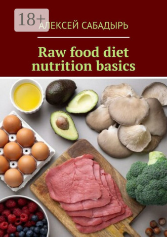 . Raw food diet nutrition basics