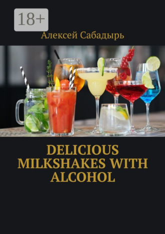 . Delicious milkshakes with alcohol