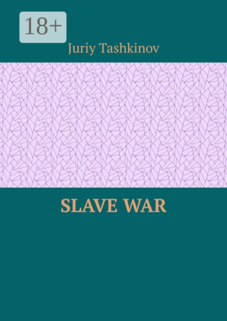 . Slave War