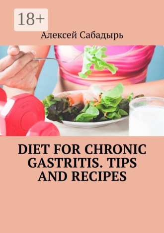 . Diet for chronic gastritis. Tips and recipes