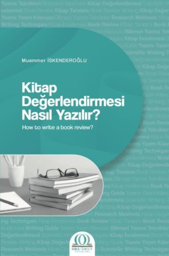 Prof. Dr. Muammer İskenderoğlu. Kitap Değerlendirmesi Nasıl Yazılır?