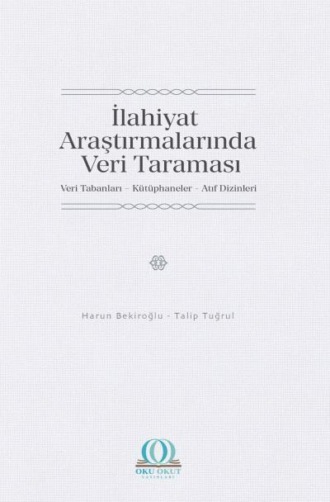 Dr. Harun Bekiroğlu. İlahiyat Araştırmalarında Veri Taraması