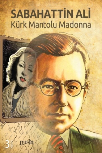 Sabahattin Ali. KÜRK MANTOLU MADONNA