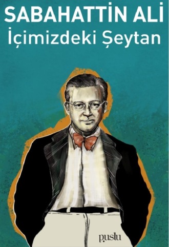Sabahattin Ali. İÇİMİZDEKİ ŞEYTAN