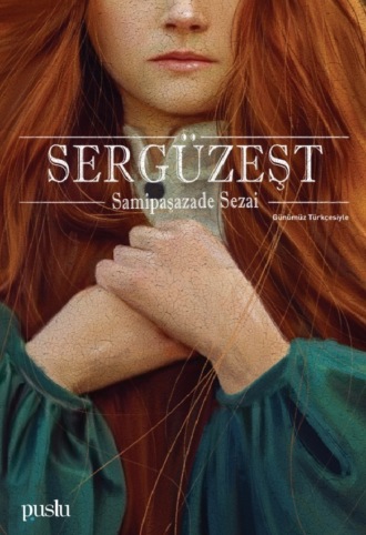 Samipaşazade Sezai. SERGÜZEŞT