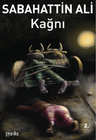 Sabahattin Ali. KAĞNI