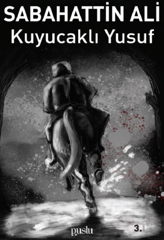 Sabahattin Ali. KUYUCAKLI YUSUF