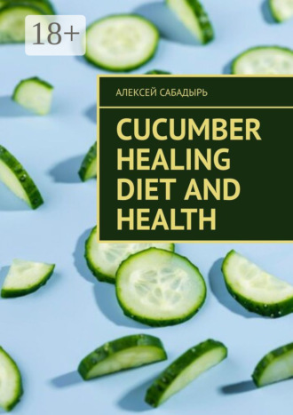 . Cucumber Healing Diet and Health