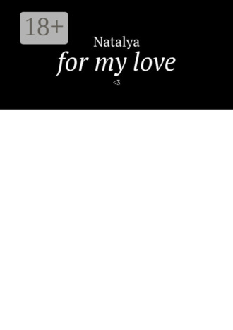 Natalya. For my love. <3