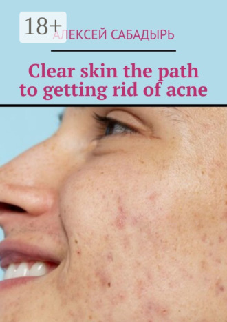 . Clear skin the path to getting rid of acne