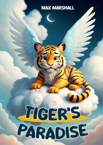 Max Marshall. Tiger’s Paradise