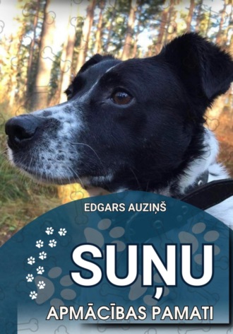 Edgars Auziņš. Suņu apmācības pamati