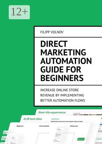 . Direct Marketing Automation Guide for Beginners. Increase online store revenue by implementing better automation flows