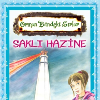 AYDIN ALMILA. ORMAN EVINDEKI SIRLAR SAKLI HAZINE