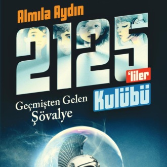 AYDIN ALMILA. RAUF VE 2125’LILER KULÜBÜ – GEÇMISTEN GELEN SÖVALYE