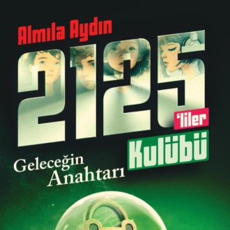 . RAUF VE 2125’LILER KULÜBÜ-GELECEGIN ANAHTARLARI