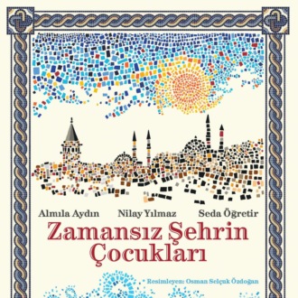 AYDIN ALMILA. ZAMANSIZ SEHRIN ÇOCUKLARI