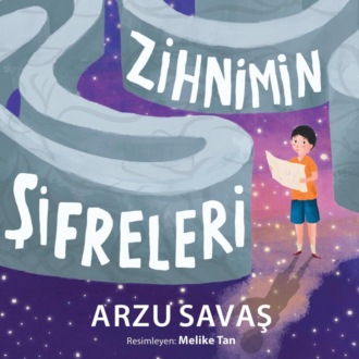 ARZU SAVAS. ZIHNIMIN SIFRELERI