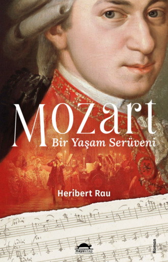 Heribert  Rau. Mozart: Bir Yaşam Serüveni