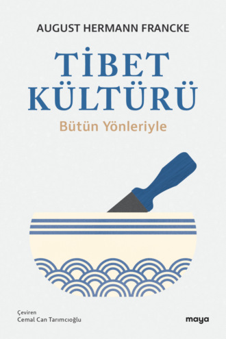 August Hermann  Francke. Tibet Kültürü
