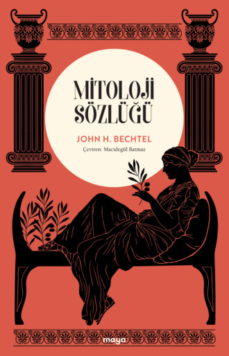 John Hendricks Bechtel. Mitoloji Sözlüğü