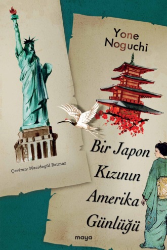 Yone  Noguchi. Bir Japon Kızının Amerika Günlüğü