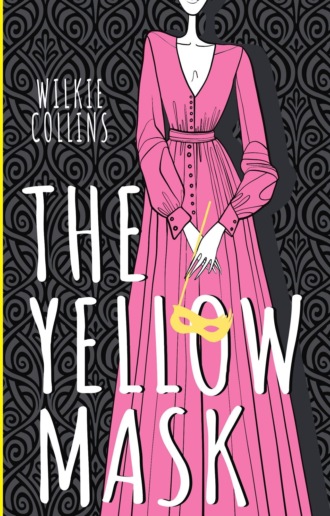 Уилки Коллинз. The Yellow Mask / Желтая маска