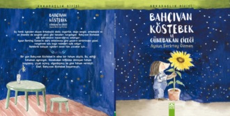 . BAHÇIVAN KÖSTEBEK VE GÜNEBAKAN ÇIÇEGI