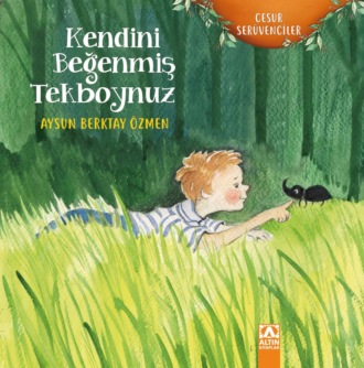 . CESUR SERÜVENCILER – KENDINI BEGENMIS TEKBOYNUZ