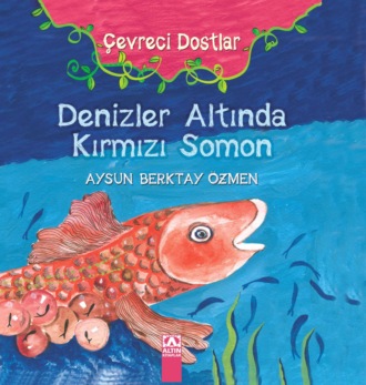 . ÇEVRECI DOSTLAR – DENIZLER ALTINDA KIRMIZI SOMON