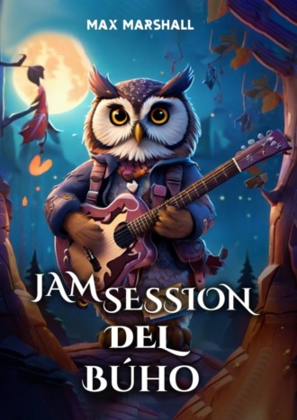 Max Marshall. Jam Session del Búho