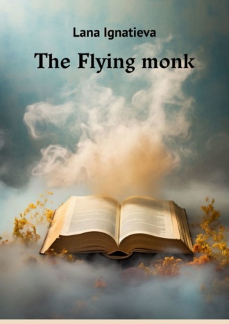 . The Flying monk