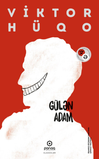 Виктор Гюго. Gülən adam