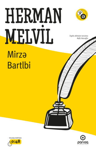 Герман Мелвилл. Mirzə Bartlbi