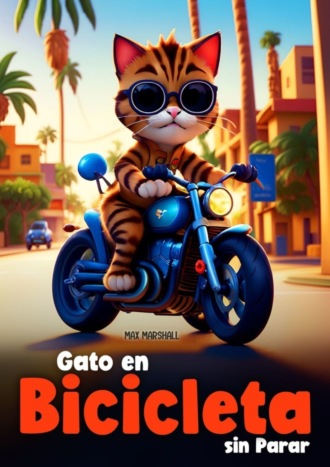 Max Marshall. Gato en Bicicleta sin Parar