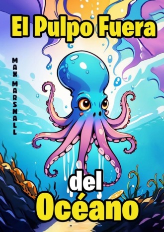 Max Marshall. El Pulpo Fuera del Océano